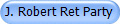 J. Robert Ret Party
